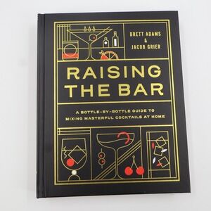 Raising the‎ Bar Cocktail Guide Hardcover Brett Adams Jacob Grier 2022